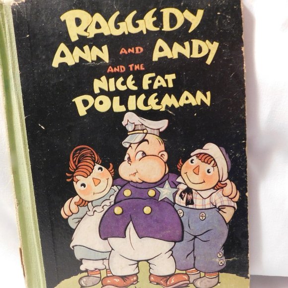 Vintage Raggedy Ann and Andy and the Nice Fat Policeman 1942 Book - Picture 1 of 12
